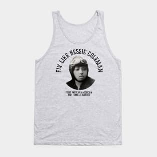 Fly like Bessie Colemen, First African American and female aviator | Black Woman | Black History Tank Top